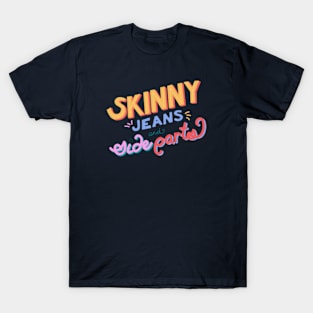 Millennial Skinny Jeans and Side Parts Hand Lettering T-Shirt